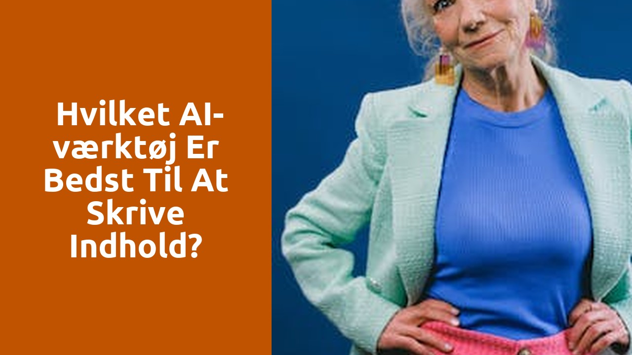  Hvilket AI-værktøj er bedst til at skrive indhold?